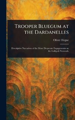 Trooper Bluegum at the Dardanelles - Oliver Hogue - cover
