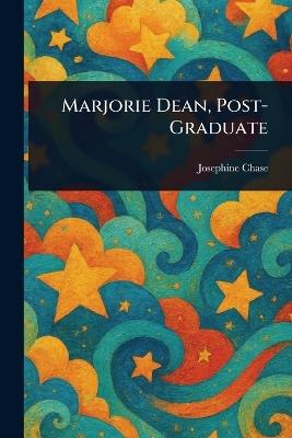 Marjorie Dean, Post-Graduate - Josephine Chase - cover