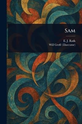 Sam - E J Rath,Will Grefé - cover