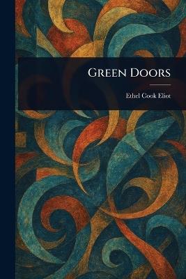 Green Doors - Ethel Cook Eliot - cover
