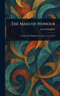 The Maid of Honour - Lewis Wingfield - cover