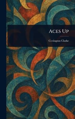 Aces Up - Covington Clarke - cover