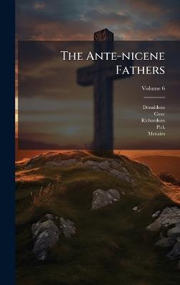 The Ante-nicene Fathers - Coxe,Richardson - cover