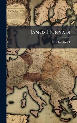 Janos Hunyadi - Barnabas Bartok - cover