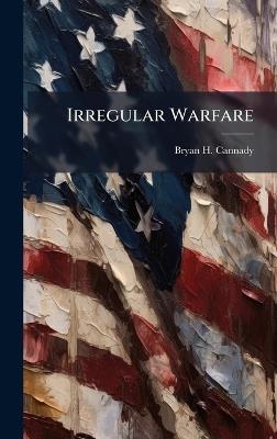 Irregular Warfare - Bryan H Cannady - cover