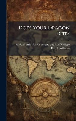 Does Your Dragon Bite? - Rex A Williams - cover