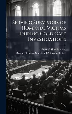 Serving Survivors of Homicide Victims During Cold Case Investigations - cover