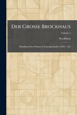 Der Grosse Brockhaus: Handbuch Des Wissens in Zwanzig Banden (DOC - EZ) - cover