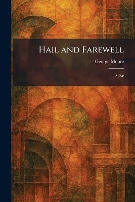 Hail and Farewell: Salve - George Moore - cover