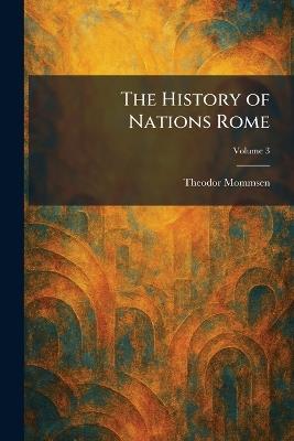 The History of Nations Rome - Theodor Mommsen - cover