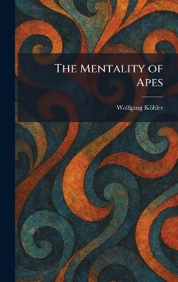 The Mentality of Apes - Wolfgang Ko?hler - cover