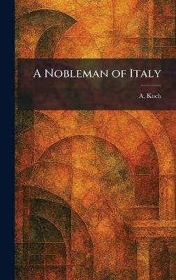A Nobleman of Italy - A Koch - cover
