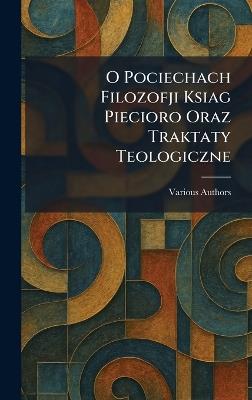 o pociechach filozofji ksiag piecioro oraz traktaty teologiczne - cover