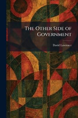The Other Side of Government - David Lawrence - cover