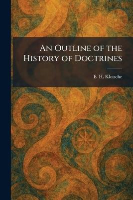 An Outline of the History of Doctrines - cover