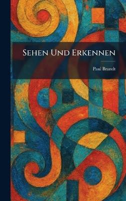 Sehen Und Erkennen - Paul Brandt - cover
