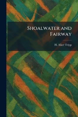 Shoalwater and Fairway - H Alker Tripp - cover