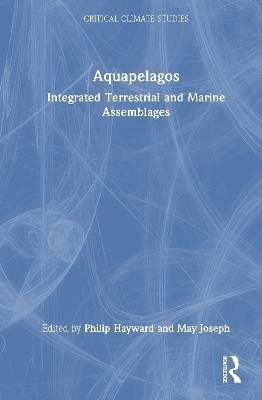 Aquapelagos: Integrated Terrestrial and Marine Assemblages - cover