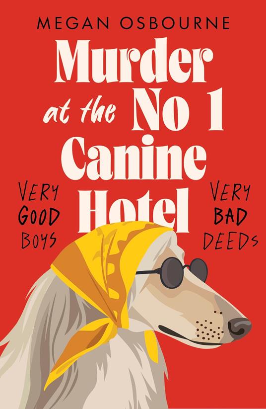 Murder at the No 1 Canine Hotel