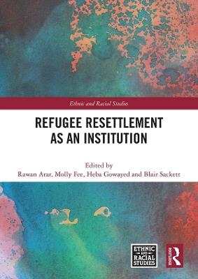Refugee Resettlement as an Institution - cover