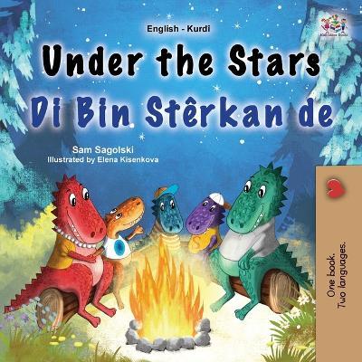 Under the Stars (English Kurdish Bilingual Kids Book) - Sam Sagolski,Kidkiddos Books - cover