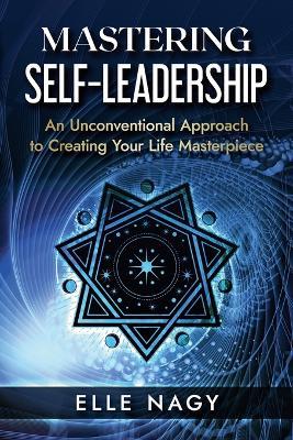 Mastering Self-Leadership - Elle Nagy - cover