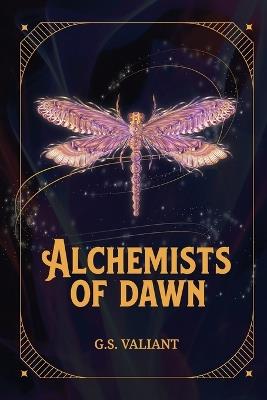 Alchemists of Dawn - G S Valiant - cover