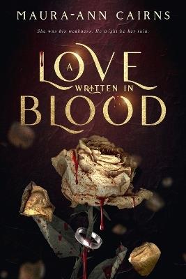 A love written in blood - Maura-Ann Cairns - cover