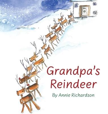 Grandpa's Reindeer - Annie Richardson - cover