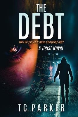 The Debt: El Gardener Book 1 - Tc Parker - cover