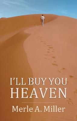 I'll Buy You Heaven - Merle A. Miller - cover