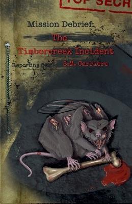 The Timbercreek Incident - S M Carrière - cover