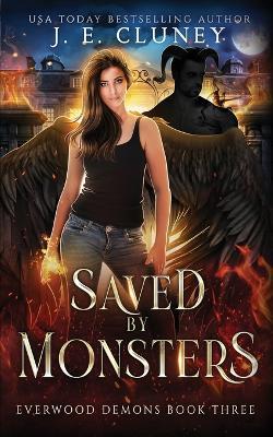 Saved by Monsters - J E Cluney - cover