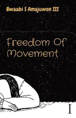Freedom Of Movement - Bwaabi Shaawe Amajuwon - cover