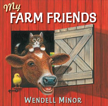 My Farm Friends - Wendell Minor - ebook