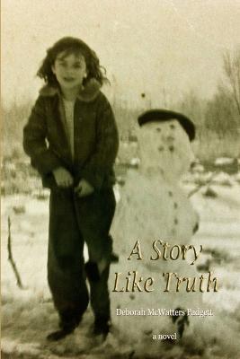 A Story Like Truth - Deborah Padgett - cover