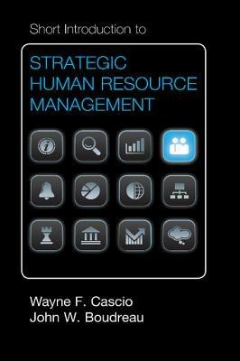 Short Introduction to Strategic Human Resource Management - Wayne F. Cascio,John W. Boudreau - cover