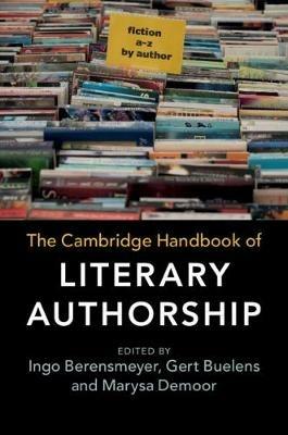 The Cambridge Handbook of Literary Authorship - cover