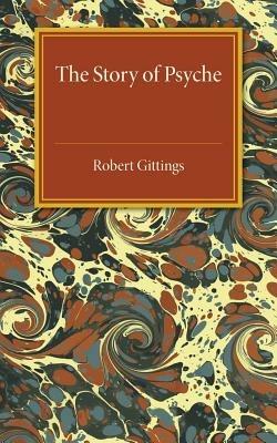 The Story of Psyche - Robert Gittings - cover