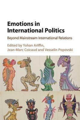 Emotions in International Politics: Beyond Mainstream International Relations - cover