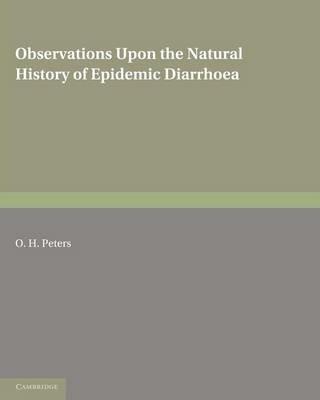 Observations upon the Natural History of Epidemic Diarrhoea - O. H. Peters - cover