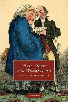 Real Money and Romanticism - Matthew Rowlinson - cover