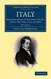 Italy: Remarks Made in Several Visits, from the Year 1816 to 1854 - John Cam Hobhouse - cover