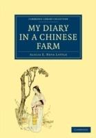 My Diary in a Chinese Farm - Alicia E. Neva Little - cover
