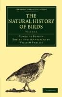 The Natural History of Birds: From the French of the Count de Buffon; Illustrated with Engravings, and a Preface, Notes, and Additions, by the Translator - Georges Louis Leclerc, Comte de Buffon - cover