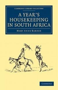 A Year's Housekeeping in South Africa - Mary Anne Barker - cover