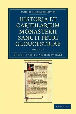 Historia et cartularium Monasterii Sancti Petri Gloucestriae - cover