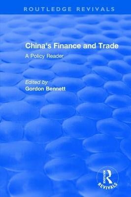 Reival: China's Finance and Trade: A Policy Reader (1978): A Policy Reader - Gordon A. Bennett - cover