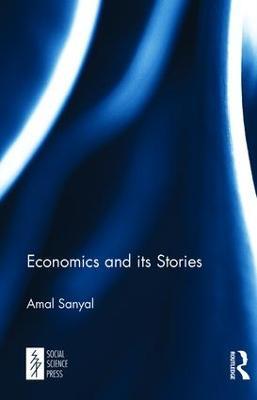 Economics and its Stories - Amal Sanyal - cover