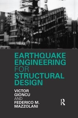 Earthquake Engineering for Structural Design - Victor Gioncu,Federico Mazzolani - cover